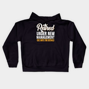 Retirement Under New Management Fathers Day Kids Hoodie